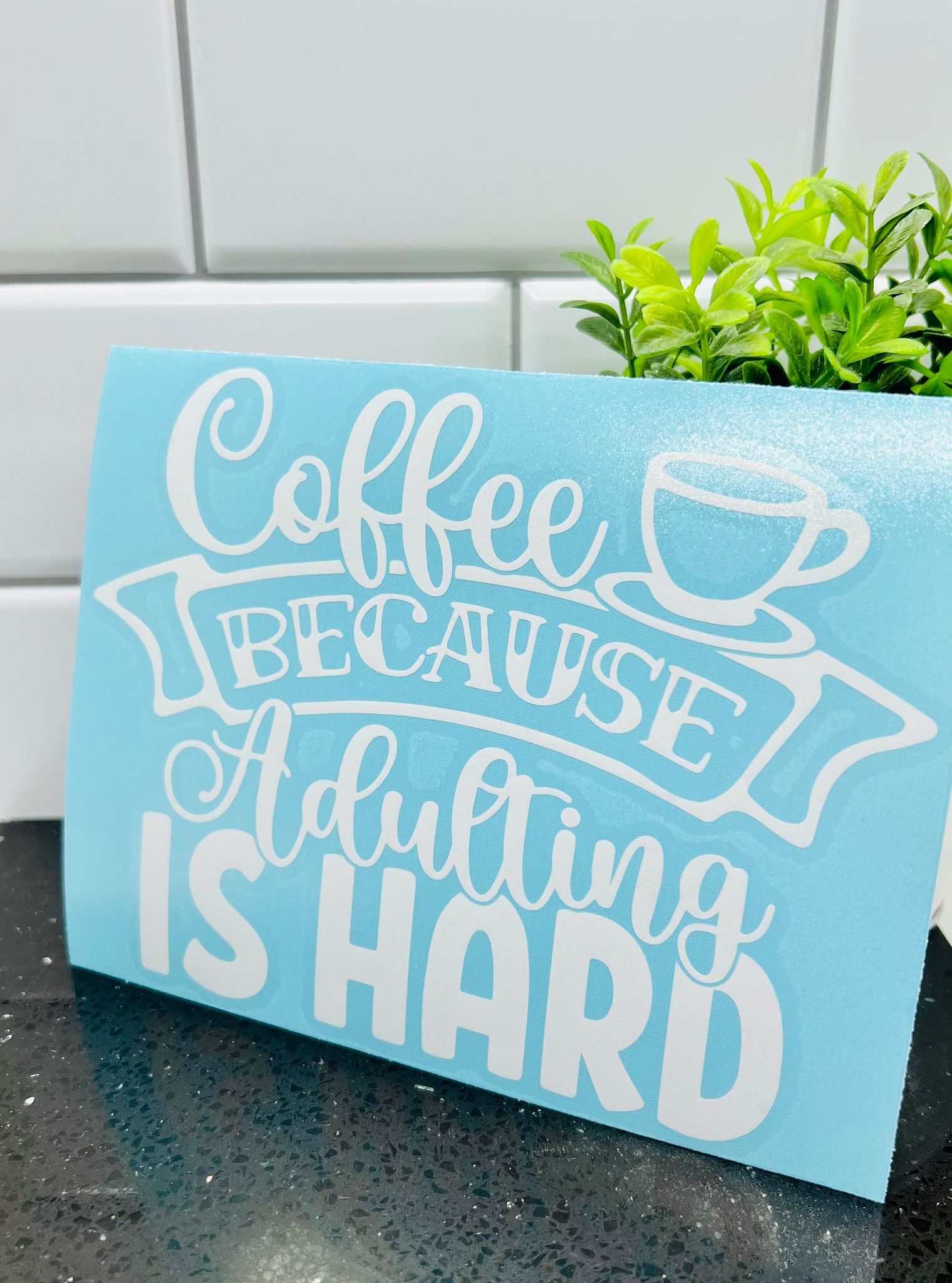 Coffee Because Adulting is Hard Decal