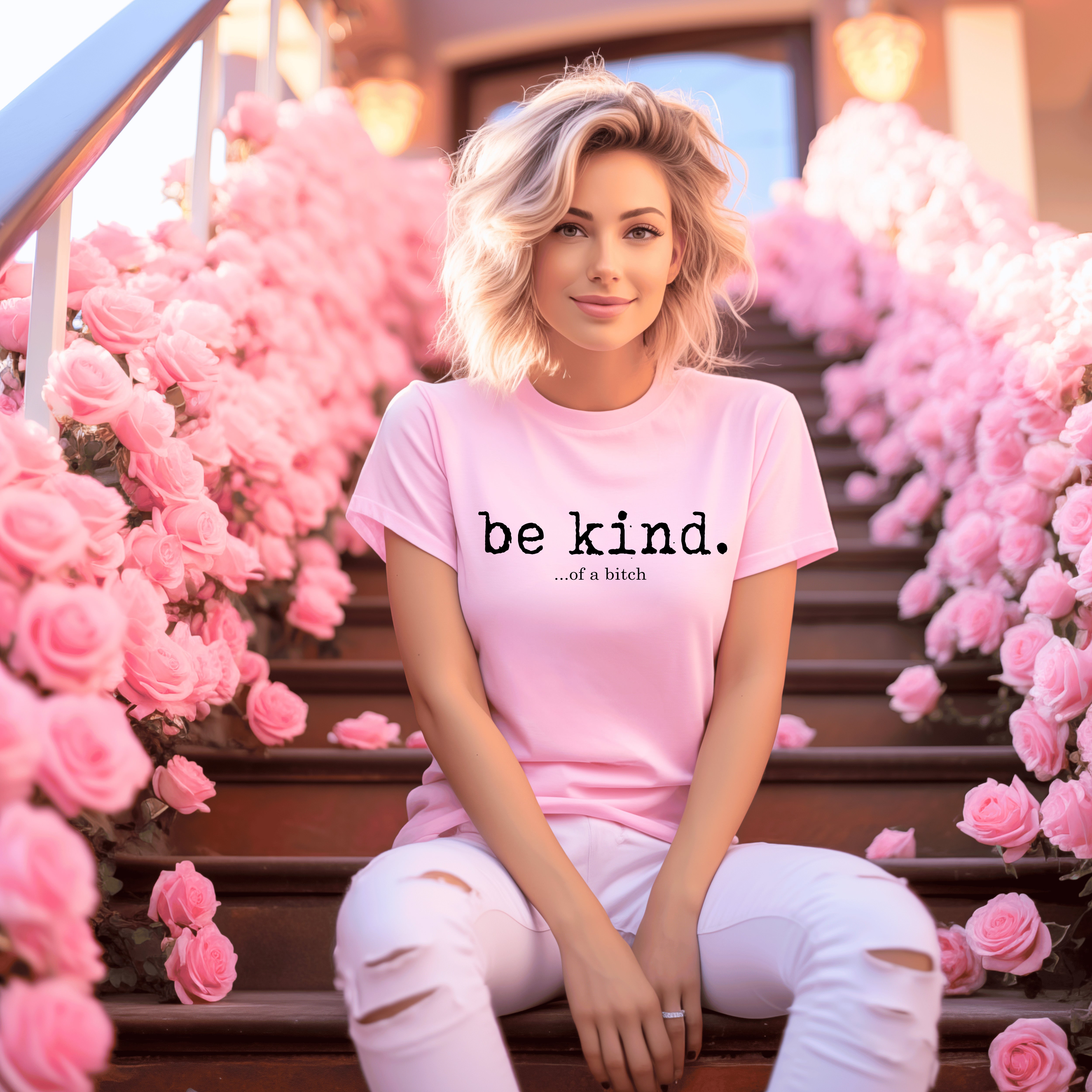 Pink BE KIND ... of a bitch T Shirt