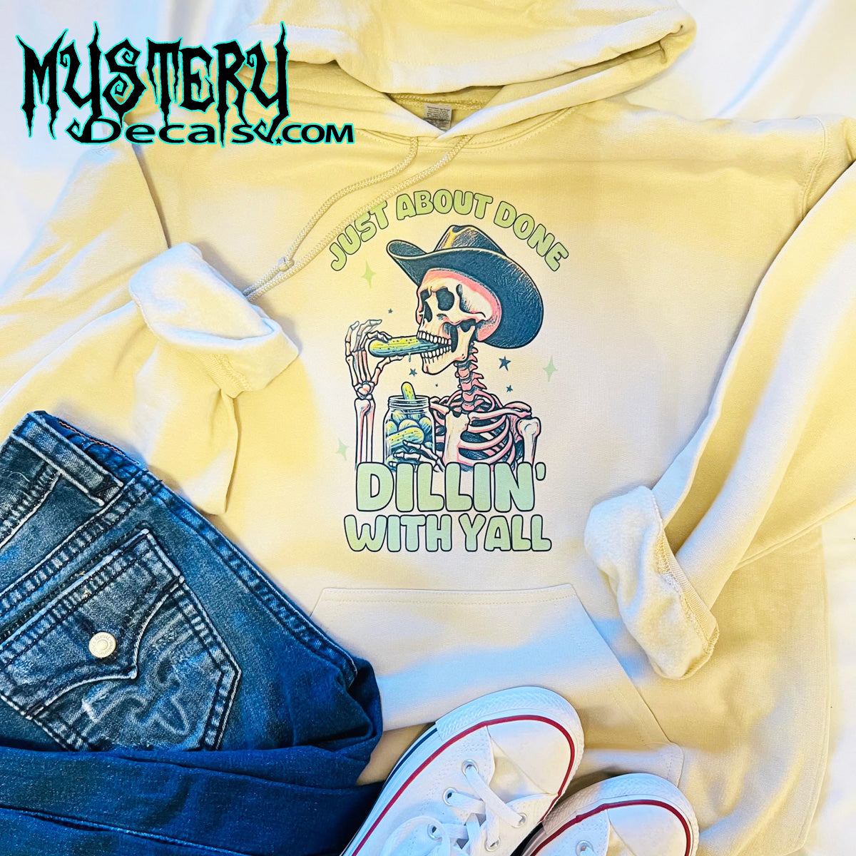 Just About Done Dillin' With Yall Skeleton Hoodie